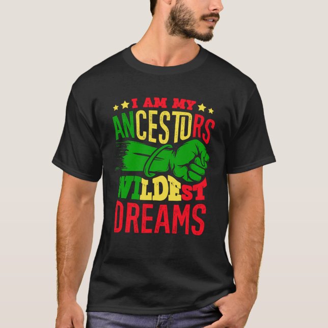 Camiseta Eu Sou Meu Ancestral Sonhos Mais Selvagens Afro-Am (Frente)