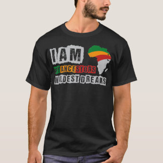 Camiseta eu sou meus ancestrais sonhos mais selvagens Histó