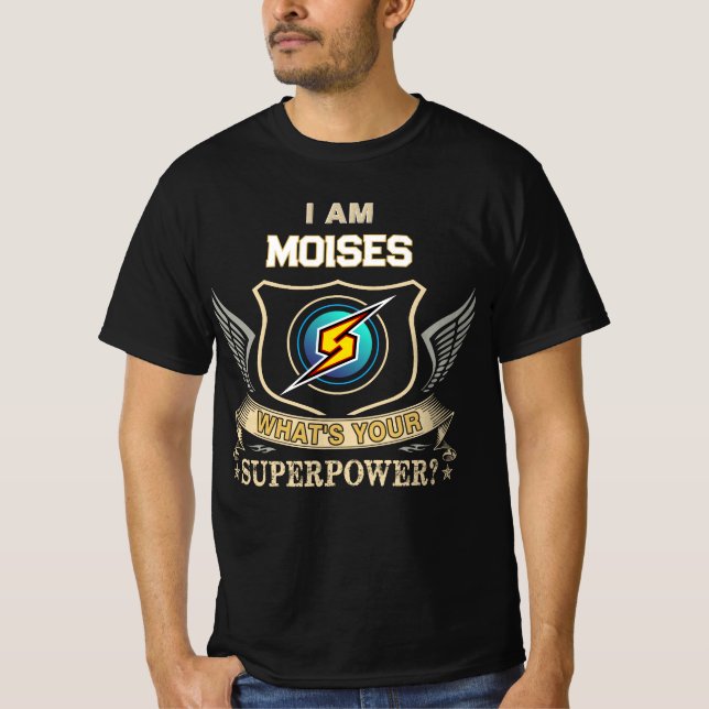 Camiseta Eu Sou MOISES Qual É Seu Superpoder (Frente)