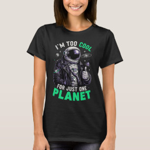 Camiseta Eu sou muito legal para apenas um planeta