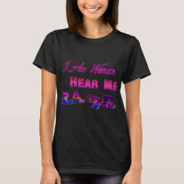 Camiseta Eu Sou Mulher, Me Ouça Rugir