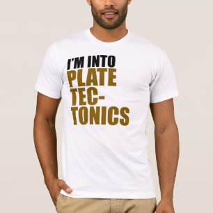 Camiseta Eu sou na tectônica de placa