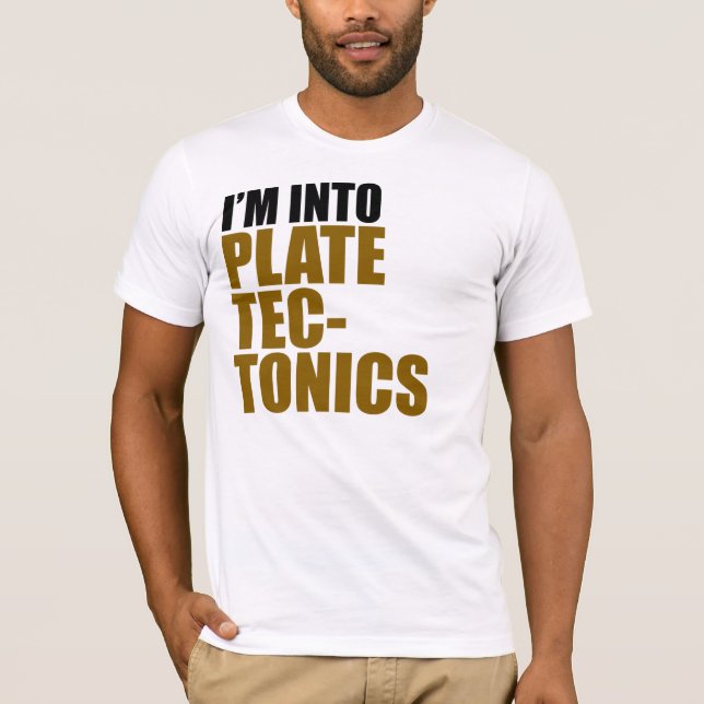 Camiseta Eu sou na tectônica de placa (Frente)