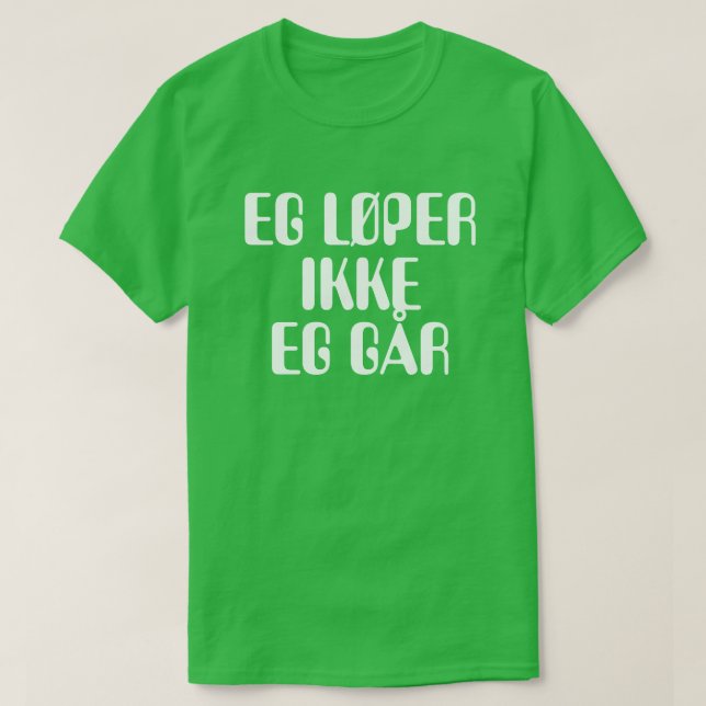 Camiseta Eu sou não funcionando mim estou andando no verde (Frente do Design)