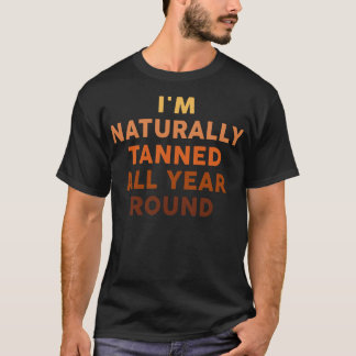 Camiseta Eu Sou Naturalmente Banido Durante Todo O Ano