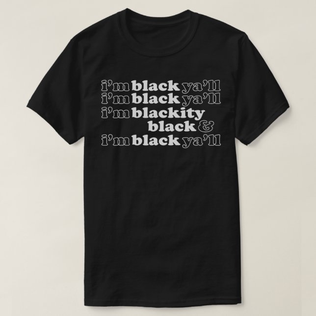 Camiseta Eu sou negro negro, sou negro, Ya vai ser negro (Frente do Design)