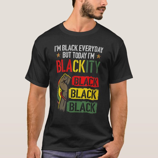 Camiseta Eu sou negro todos os dias, mas hoje sou negro de  (Frente)