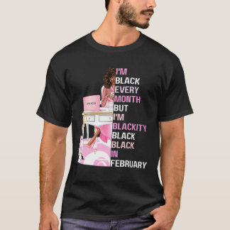 Camiseta Eu sou negro todos os meses, mas negro negro negro