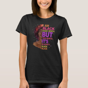 Camiseta Eu sou negro todos os meses, mas neste mês é preto