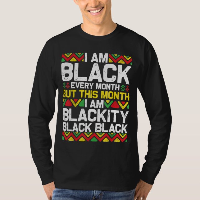 Camiseta Eu sou negro todos os meses, mas neste mês eu sou  (Frente)