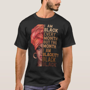 Camiseta Eu sou negro todos os meses, mas neste mês eu sou