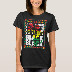 Camiseta Eu sou negro todos os meses, mas neste mês eu sou