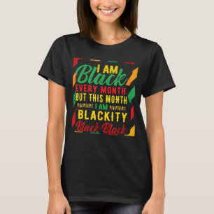 Camiseta Eu sou negro todos os meses, mas neste mês eu sou