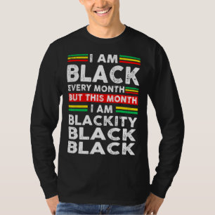 Camiseta Eu sou negro todos os meses, mas neste mês eu sou