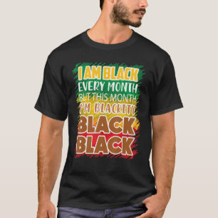 Camiseta Eu sou negro todos os meses, mas neste mês eu sou