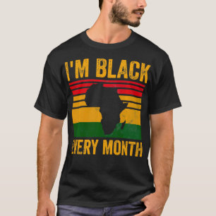 Camiseta Eu sou negro todos os meses... preto americano afr