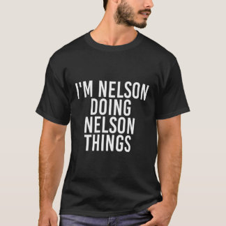 Camiseta Eu Sou Nelson Fazendo Coisas Engraçadas Ideia De P