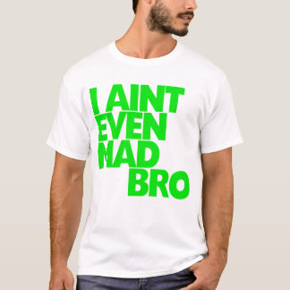 Camiseta Eu sou nem sequer Bro louco