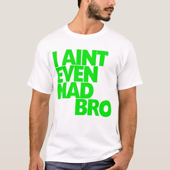 Camiseta Eu sou nem sequer Bro louco (Frente)
