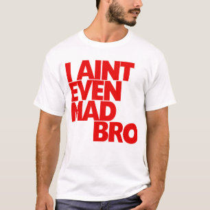 Camiseta Eu sou nem sequer Bro louco