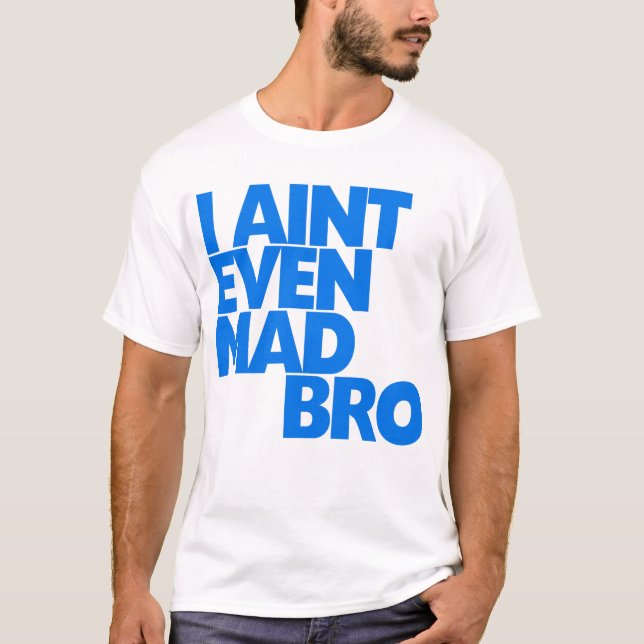 Camiseta Eu sou nem sequer bro louco (Frente)