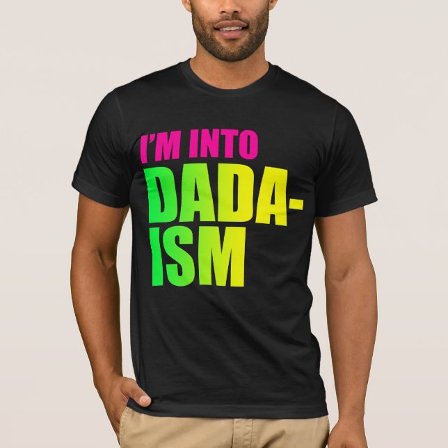 Camiseta Eu sou no Dadaism (Frente)