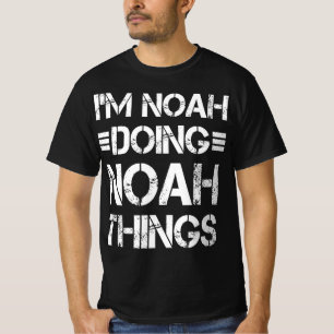 Camiseta Eu sou Noah fazendo coisas noah personalizadas Nom