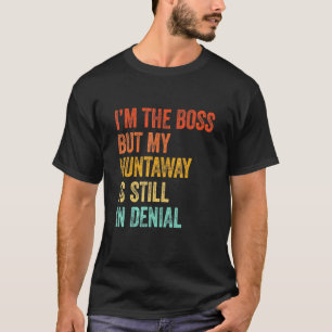 Camiseta Eu Sou O Chefe Mas Meu Huntaway Ainda Está Em Nega