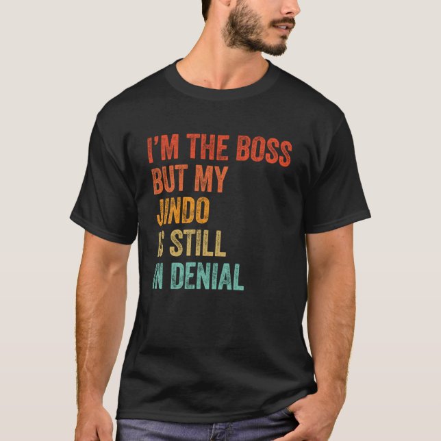 Camiseta Eu sou o chefe, mas meu Jindo ainda está em negaçã (Frente)