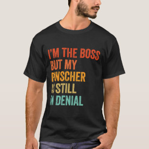 Camiseta Eu Sou O Chefe Mas Meu Pinscher Ainda Está Em Dive