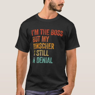 Camiseta Eu sou o chefe, mas meu pinscher ainda está em neg