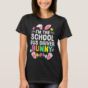 Camiseta Eu Sou O Coelhinho Motorista De Ônibus Feliz Dia D