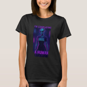 Camiseta Eu sou o CosPlaying um Humano
