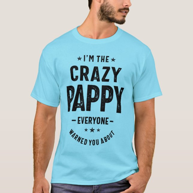 Camiseta Eu sou o Dia de os pais do Pappy Vovô Doido Dando  (Frente)
