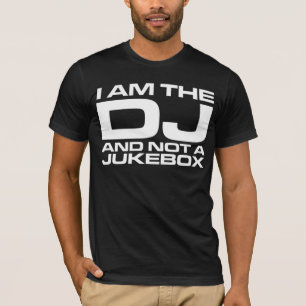 Camiseta Eu sou o DJ e não um jukebox - T escuro