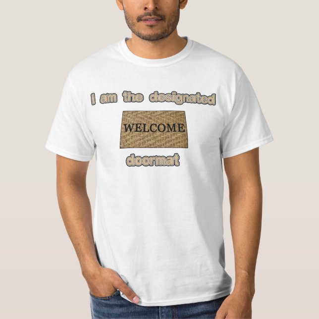 Camiseta Eu sou o doormat designado (Frente)