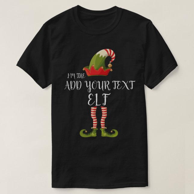 Camiseta EU SOU O ELF ADICIONAR SEU TEXTO DE Natal (Frente do Design)