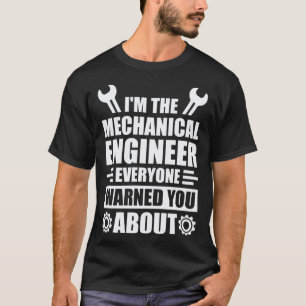 Camiseta Eu sou o engenheiro mecânico sobre quem todos avis