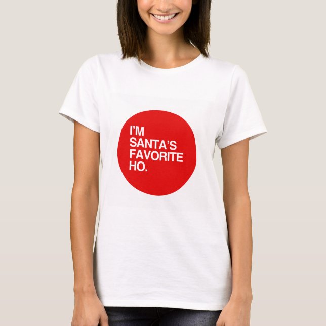 Camiseta Eu sou o FAVORITO do PAPAI NOEL HO (Frente)
