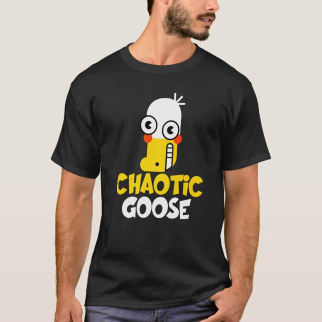 Camiseta Eu sou o ganso de pássaro ganso caótico (Frente)