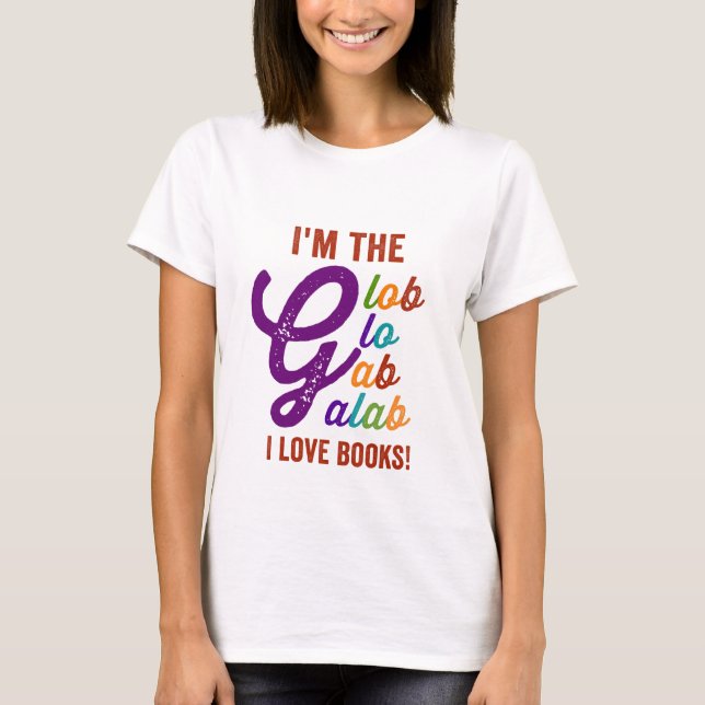 Camiseta eu sou o globo glo gab galab eu amo livros (Frente)
