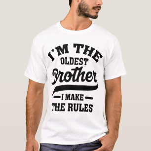 Camiseta Eu sou o irmão mais velho que faço as regras