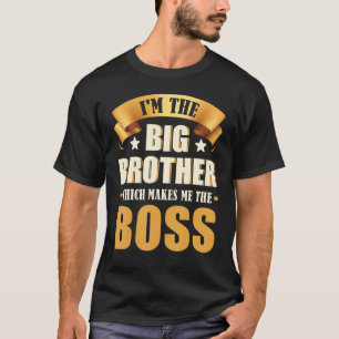 Camiseta Eu sou o irmão mais velho que me faz o chefe