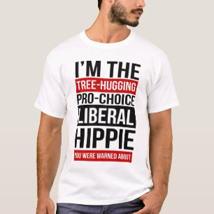 Camiseta Eu sou o Liberal Hippie que você foi avisado