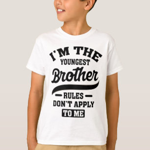 Camiseta Eu sou o mais jovem Irmão regras não se aplicam