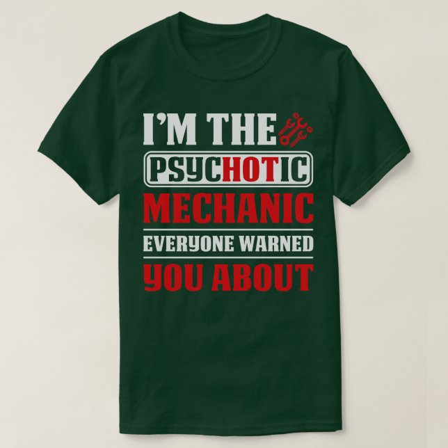 Camiseta Eu Sou O Mecânico Psicótico Todos Avisaram Mecan (Frente do Design)