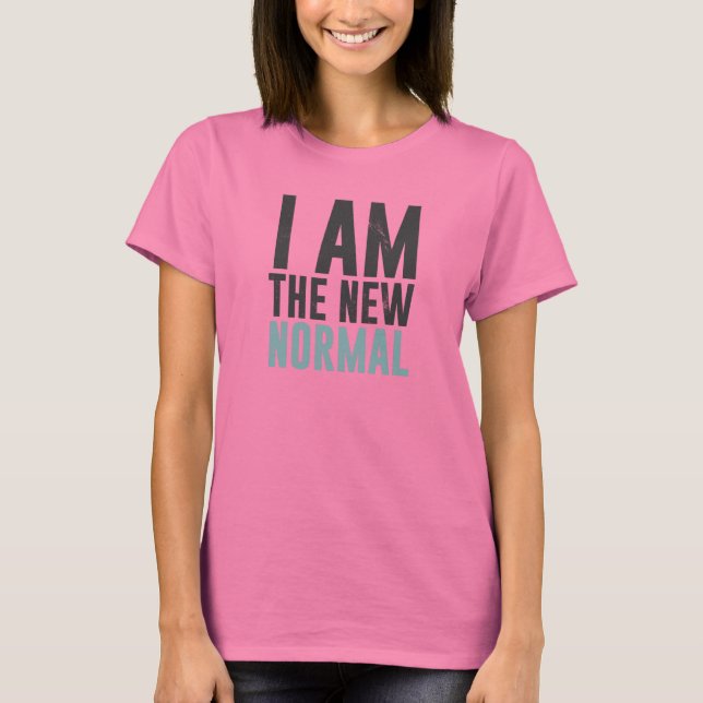Camiseta Eu sou o novo normal (Frente)