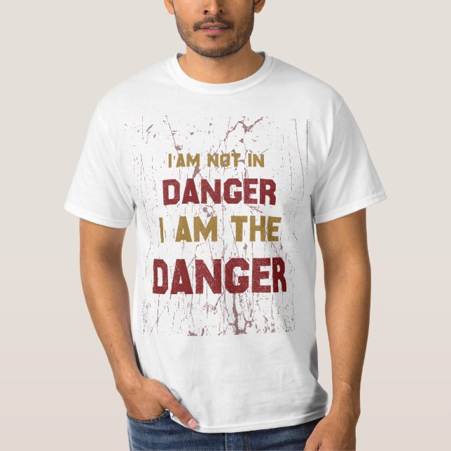 Camiseta "Eu sou o perigo" (Frente)