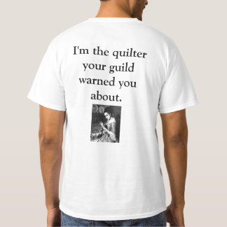 Camiseta Eu sou o Quilter que sua guilda o advertiu