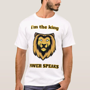 Camiseta “Eu Sou O Rei – Cabeça de Leão Poderoso Fala T-Sh